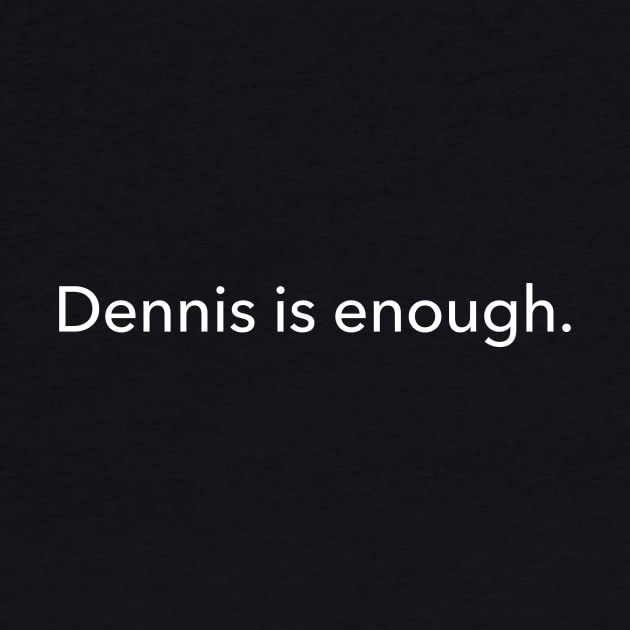 Dennis is Enough. by A Date With Dateline Podcast